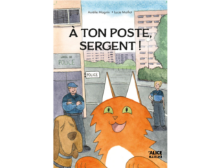 Couverture du livre pour enfants « À ton poste, sergent ! » (Alice Jeunesse, 2024)