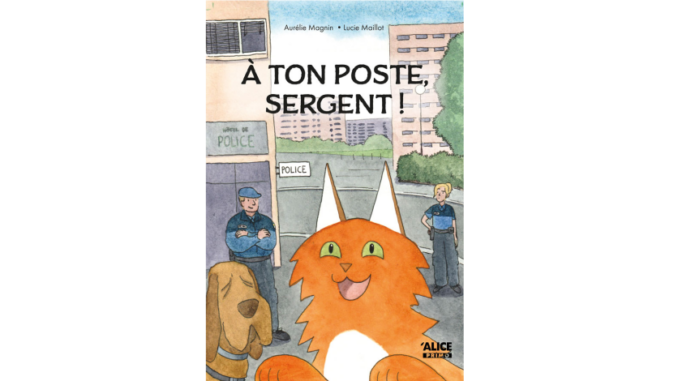 Couverture du livre pour enfants « À ton poste, sergent ! » (Alice Jeunesse, 2024)