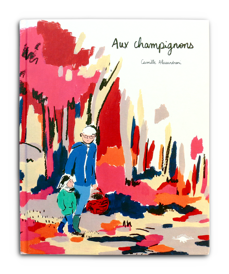 Couverture du livre pour enfants « Aux champignons » de Camille Alessandroni (le diplodocus, 2024)