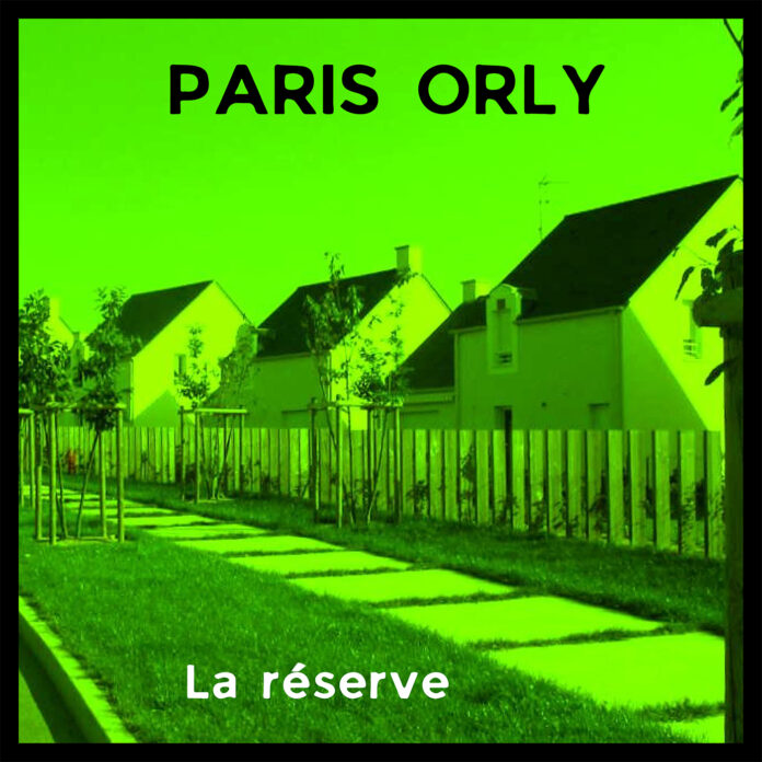 Paris Orly séduit avec la pop désenchantée de La Réserve