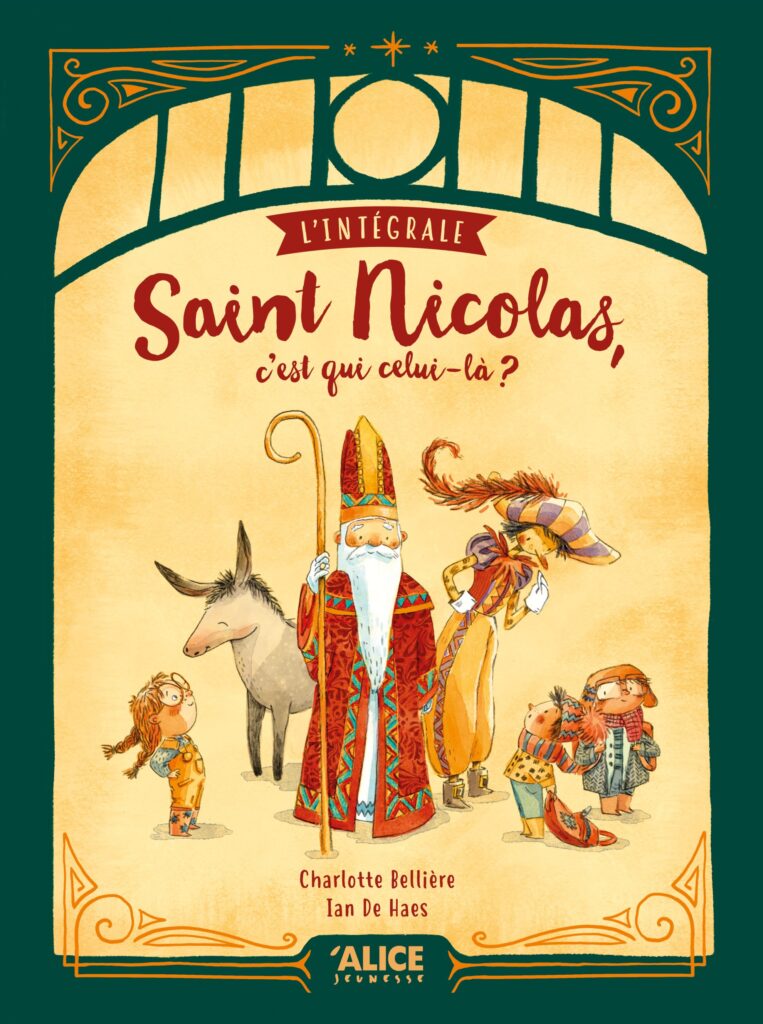 Couverture du livre pour enfants « Saint Nicolas, c’est qui celui-là ? L’intégrale » (Alice Jeunesse, 2024)