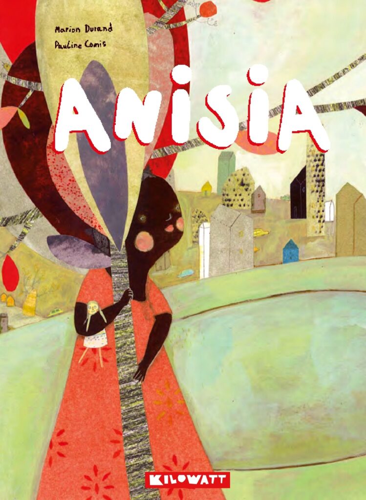 Couverture du livre pour enfants « Anisia » (Kilowatt, 2025)