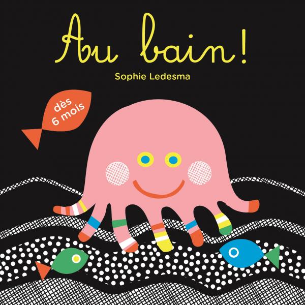 Couverture du livre pour enfants « Au bain ! » (La Martinière jeunesse, 2025)