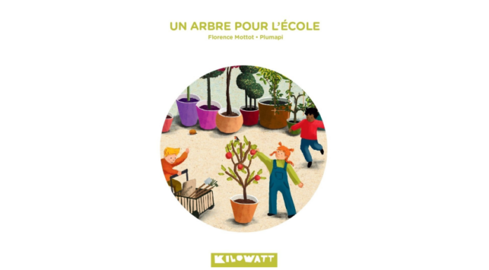 Couverture du livre pour enfants « Un arbre pour l’école » (Kilowatt, 2025)